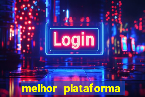 melhor plataforma para jogar