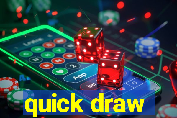 quick draw