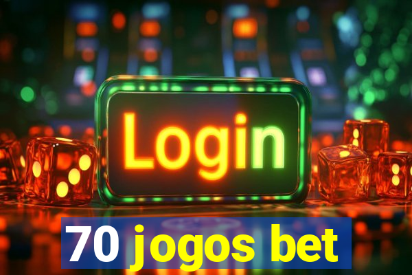 70 jogos bet