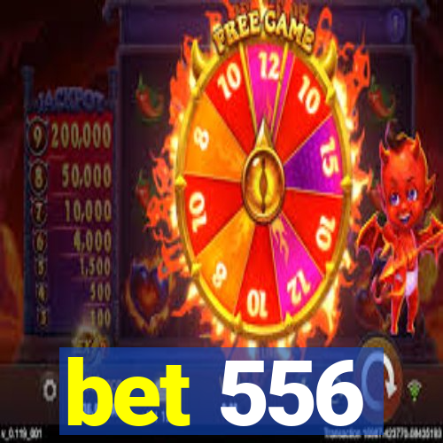 bet 556