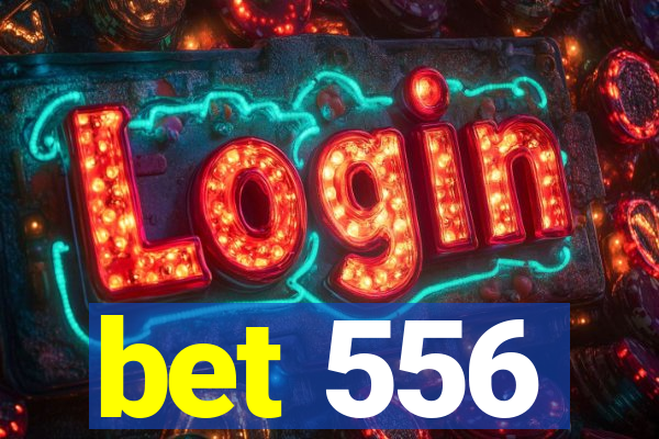 bet 556