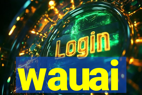 wauai