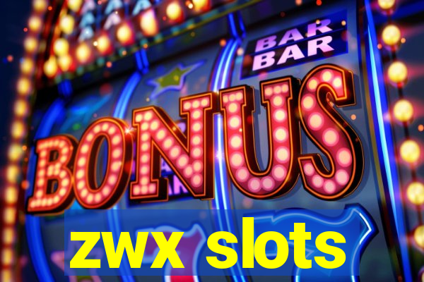 zwx slots
