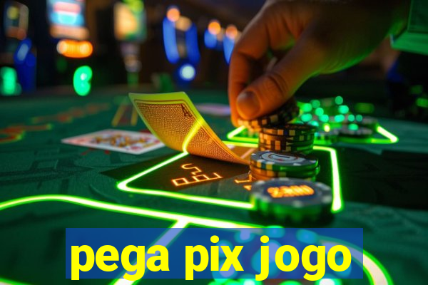 pega pix jogo