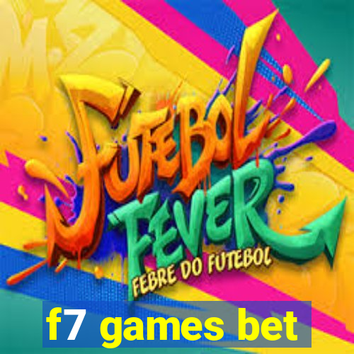 f7 games bet