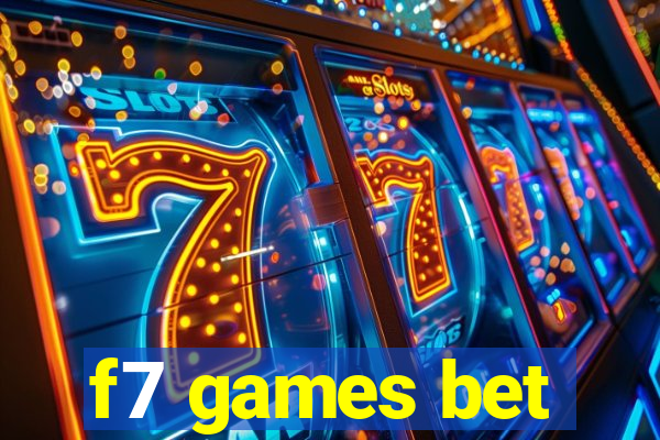 f7 games bet