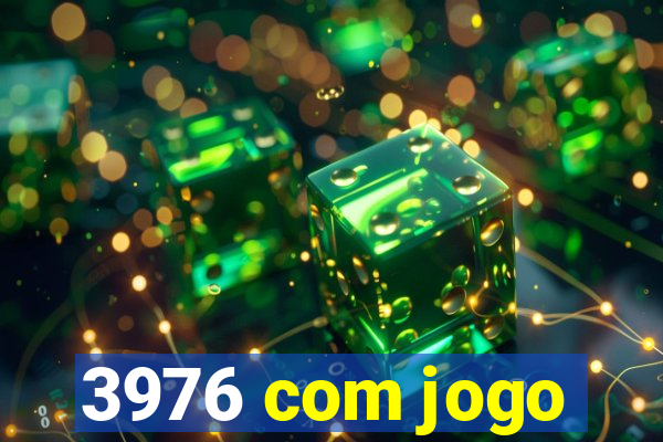 3976 com jogo
