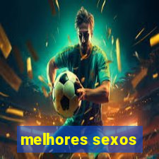 melhores sexos