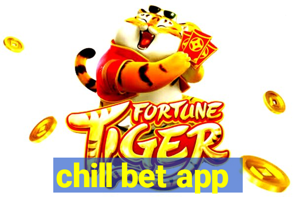 chill bet app