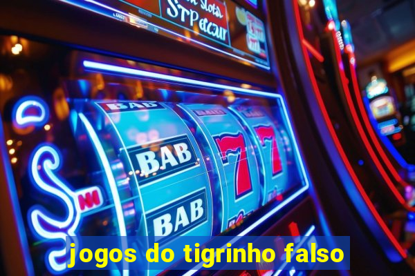 jogos do tigrinho falso