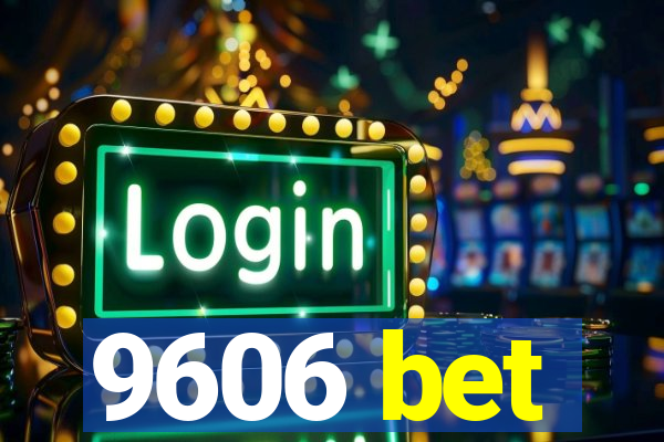 9606 bet