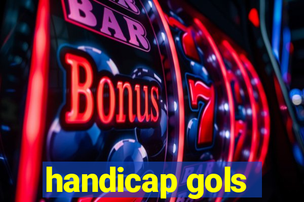 handicap gols