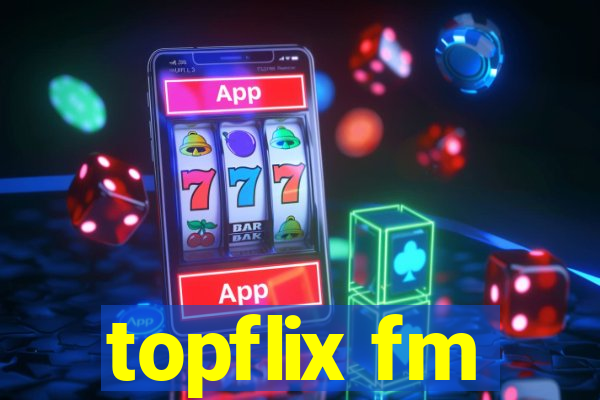 topflix fm