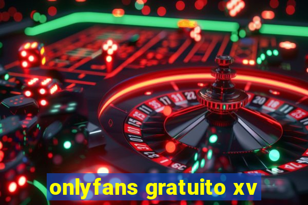 onlyfans gratuito xv