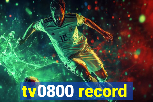 tv0800 record