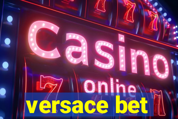 versace bet