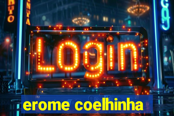 erome coelhinha