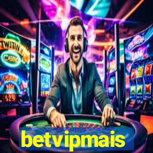 betvipmais
