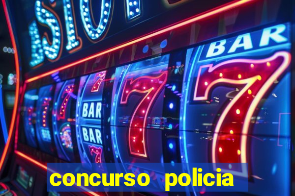 concurso policia civil bahia