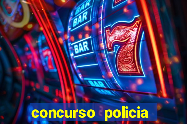 concurso policia civil bahia