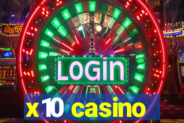 x10 casino