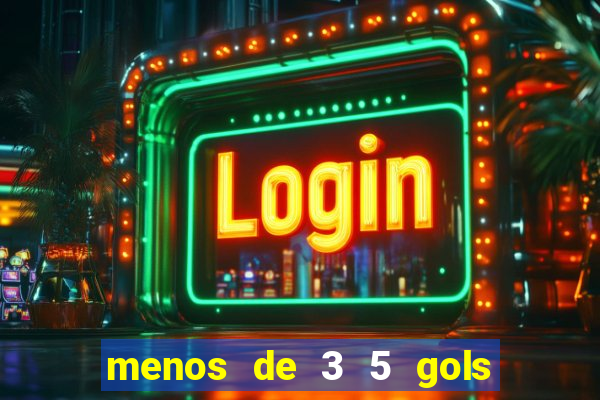 menos de 3 5 gols o que significa