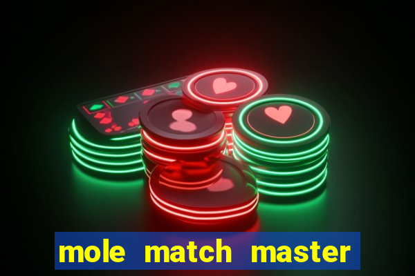 mole match master ganha dinheiro