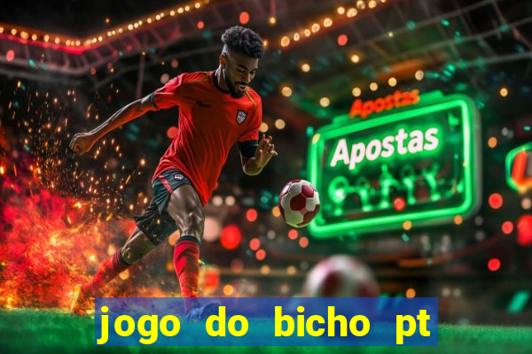 jogo do bicho pt sp 13h