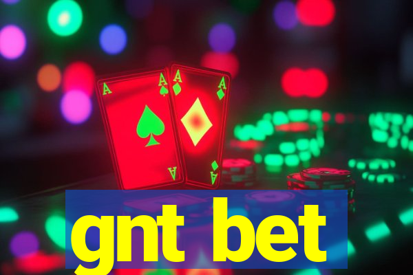 gnt bet