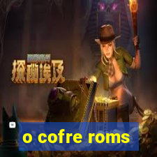 o cofre roms