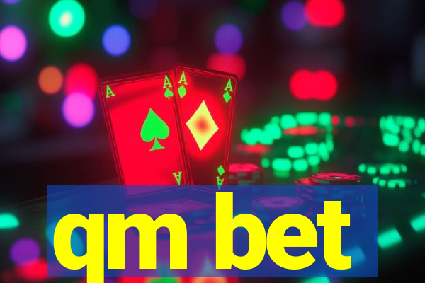 qm bet