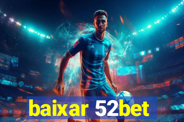 baixar 52bet
