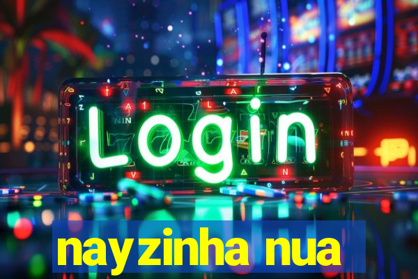 nayzinha nua