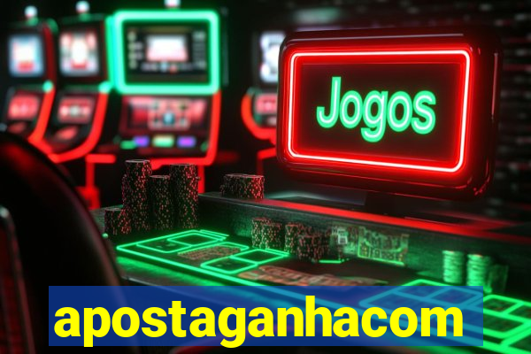 apostaganhacom