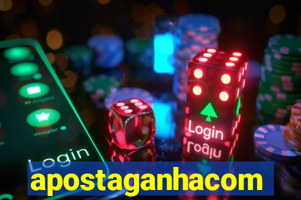 apostaganhacom