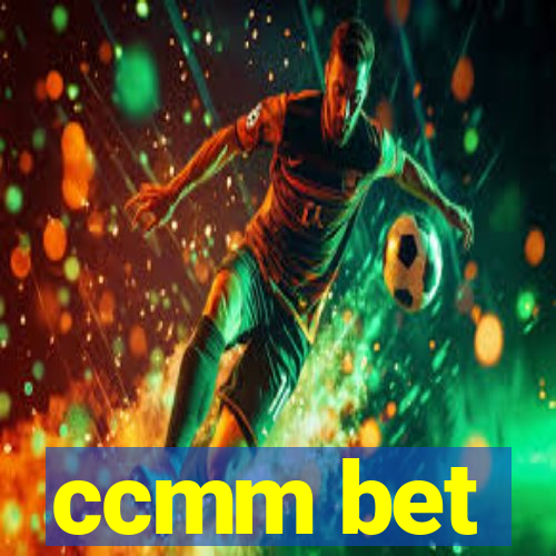 ccmm bet