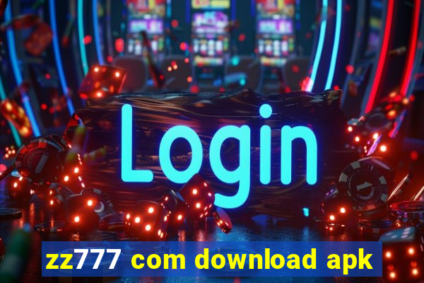 zz777 com download apk