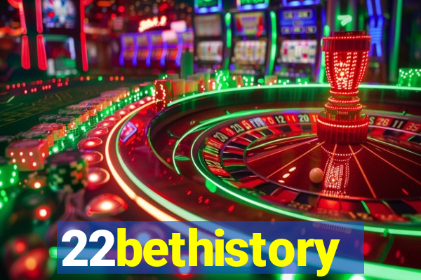 22bethistory