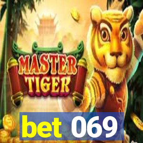 bet 069