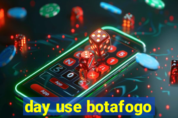day use botafogo