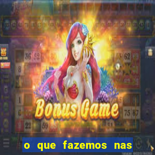 o que fazemos nas sombras redecanais