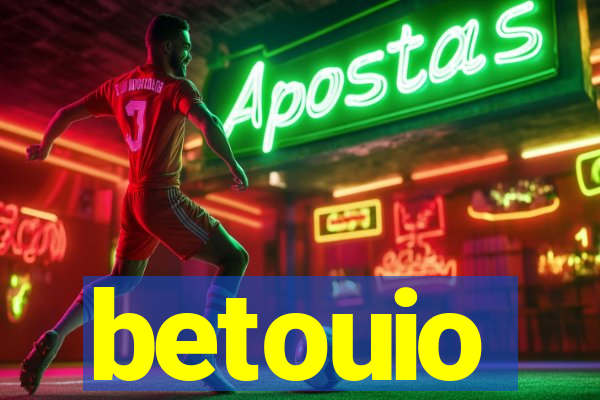 betouio