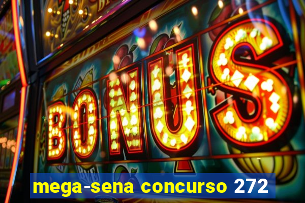 mega-sena concurso 272