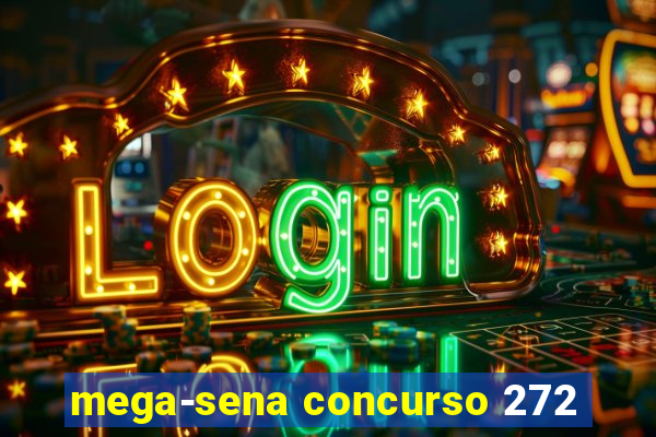 mega-sena concurso 272
