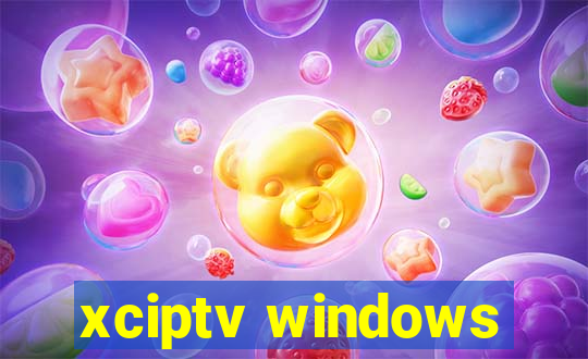 xciptv windows