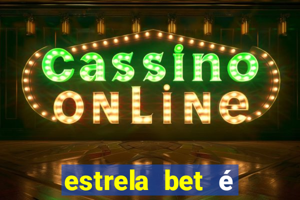 estrela bet é legalizado no brasil