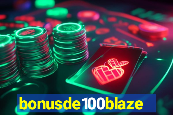 bonusde100blaze
