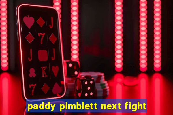 paddy pimblett next fight