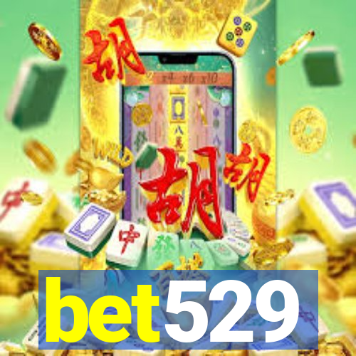 bet529