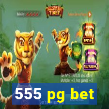 555 pg bet